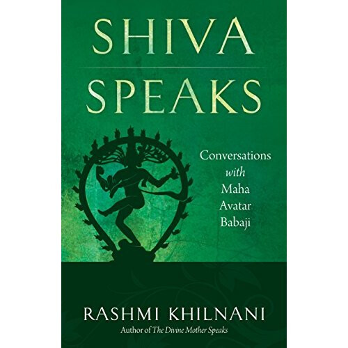 Shiva Speaks: Conversations With Maha Avatar Babaji