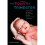 The Fourth Trimester: Understanding, Protecting, and Nurturing an Infant Through the First Three Months 1