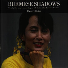 Burmese Shadows: Twenty-five Years Reporting on Life Behind the Bamboo Curtain