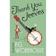 Thank You, Jeeves: (Jeeves & Wooster)