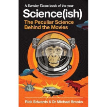 Science(ish): The Peculiar Science Behind the Movies