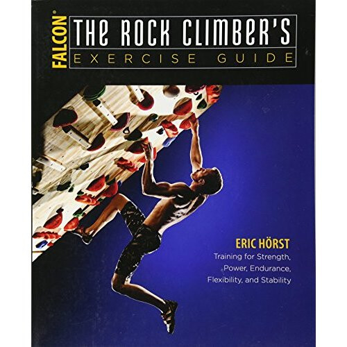 Conditioning for Climbers: The Complete Exercise Book (How to Climb Series)