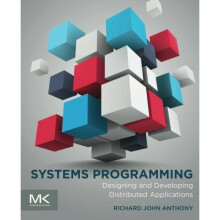 Systems Programming: Designing and Developing Distributed Applications