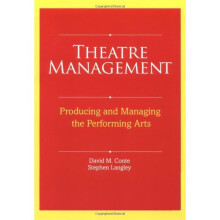 Theatre Management: Producing and Managing the Performing Arts