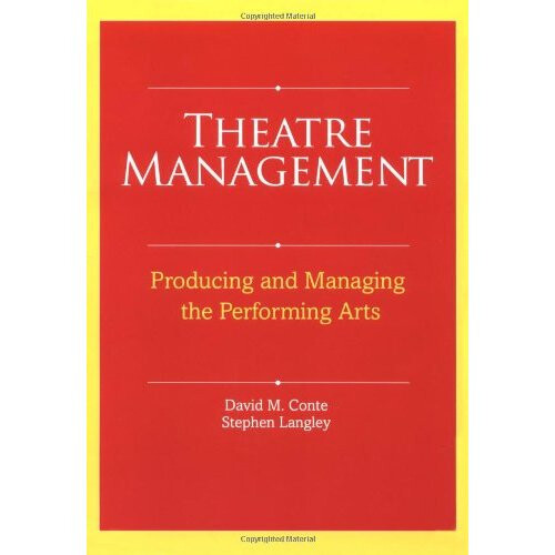 Theatre Management: Producing and Managing the Performing Arts