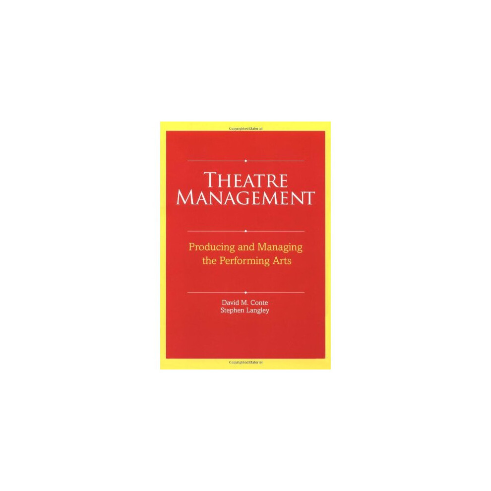 Theatre Management: Producing and Managing the Performing Arts