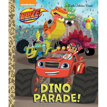Dino Parade! (Blaze and the Monster Machines :Little Golden Books)
