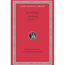 Thebaid: Bk. 1-7 (Loeb Classical Library)