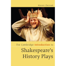 The Cambridge Introduction to Shakespeare's History Plays (Cambridge Introductions to Literature)