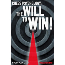 Chess Psychology: The Will to Win! (Everyman Chess)