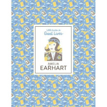 Amelia Earhart: Little Guides to Great Lives - Book