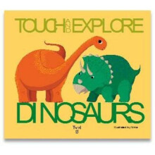 Dinosaurs: Touch and Explore