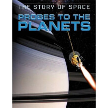 The Story of Space: Probes to the Planets