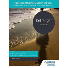Modern Languages Study Guides: L'étranger: Literature Study Guide for AS/A-level French (Film and literature guides)