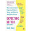 Expecting Better: Why the Conventional Pregnancy Wisdom Is Wrong--And What You Really Need to Know 1