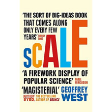 Scale: The Universal Laws of Life and Death in Organisms, Cities and Companies