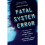 Fatal System Error: The Hunt for the New Crime Lords Who Are Bringing Down the Internet 1