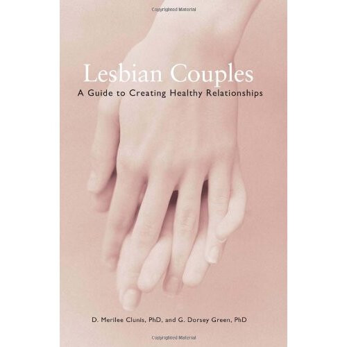 Lesbian Couples: A Guide to Creating Healthy Relationships