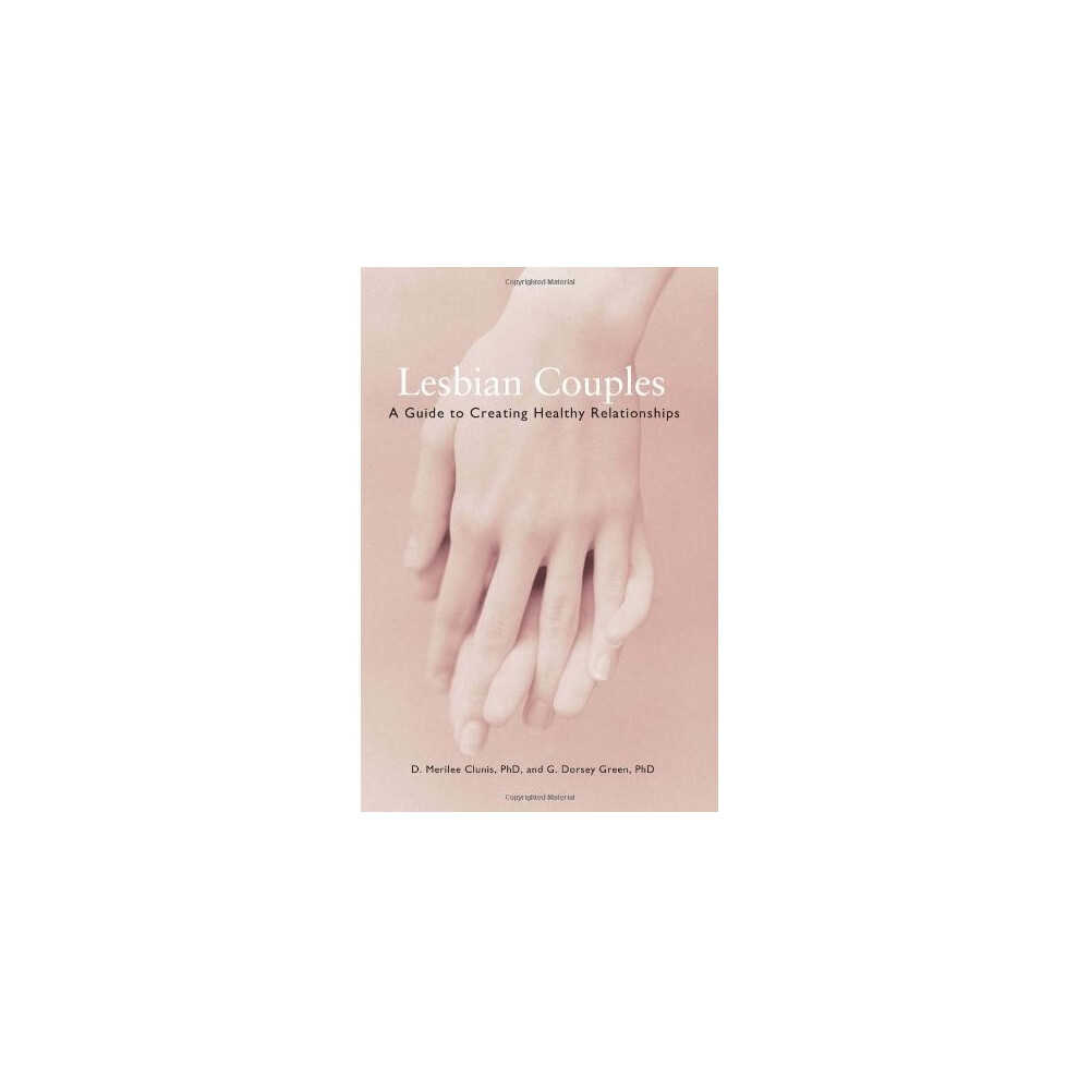 Lesbian Couples: A Guide to Creating Healthy Relationships