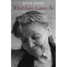 What Love Comes To: New & Selected Poems