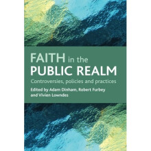 Faith in the public realm: Controversies, policies and practices