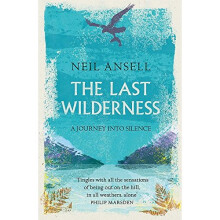 The Last Wilderness: A Journey into Silence