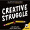 Zen Pencils--Creative Struggle: Illustrated Advice from Masters of Creativity 1