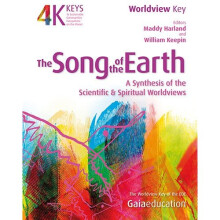 The Song of the Earth: A Synthesis of the Scientific and Spiritual Worldviews: Volume 1 (4 Keys to Sustainable Communities)
