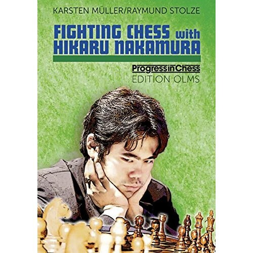 FIGHTING CHESS WITH HIKARU (Progress in Chess)