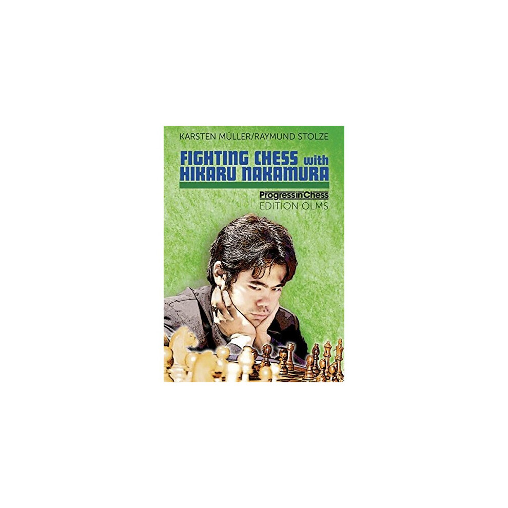 FIGHTING CHESS WITH HIKARU (Progress in Chess)