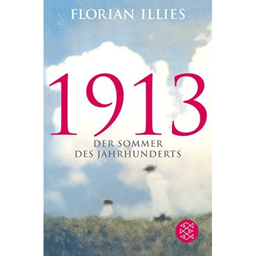 1913 - Der Sommer Des Jahrhunderts