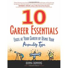 10 Career Essentials: Excel at Your Career by Using Your Personality Type