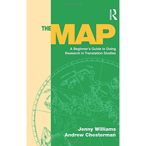 The Map: A Beginner's Guide to Doing Research in Translation Studies