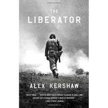 The Liberator: One World War II Soldier's 500-Day Odyssey from the Beaches of Sicily to the Gates of Dachau