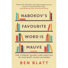 Nabokov's Favourite Word Is Mauve: The literary quirks and oddities of our most-loved authors