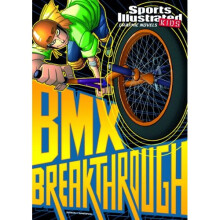 BMX Breakthrough (Sports Illustrated Kids Graphic Novels)