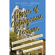 House of Outrageous Fortune: Fifteen Central Park West, the World's Most Powerful Address