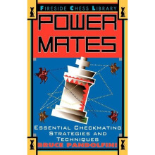 Power Mates : Essential Checkmating Strategies and Techniques (Fireside Chess Library)