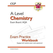 New A-Level Chemistry for 2018: AQA Year 1 & 2 Exam Practice Workbook - includes Answers (CGP A-Level Chemistry)
