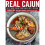 Real Cajun: Rustic Home Cooking from Donald Link's Louisiana 1