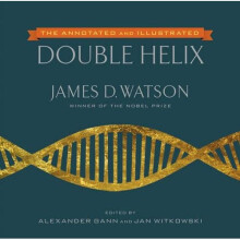 Annotated and Illustrated Double Helix, The