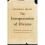 The Interpretation of Dreams: The Complete and Definitive Text 1