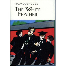 The White Feather (Everyman's Library P G WODEHOUSE)