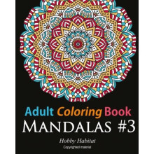 Mandalas #3: 50 Beautiful Mandala Designs for Adults – Hobby Habitat Volume 19 Coloring Book