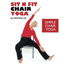 Sit N Fit Chair Yoga: Simple Chair Yoga