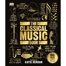 The Classical Music Book: Big Ideas Simply Explained