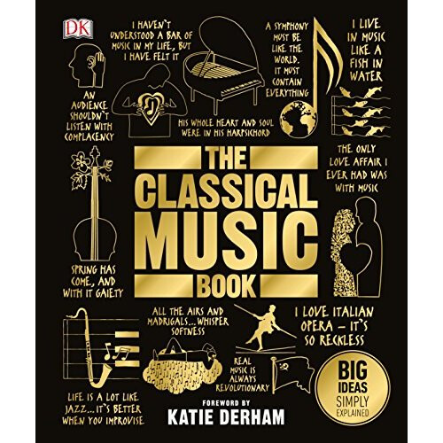 The Classical Music Book: Big Ideas Simply Explained