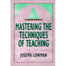 Mastering the Techniques of Teaching (Jossey-Bass Higher and Adult Education)