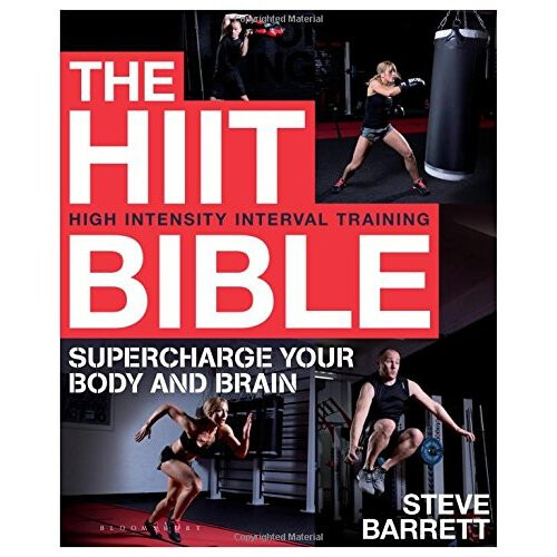 The HIIT Bible: Supercharge Your Body and Brain