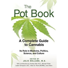 The Pot Book: A Complete Guide to Cannabis